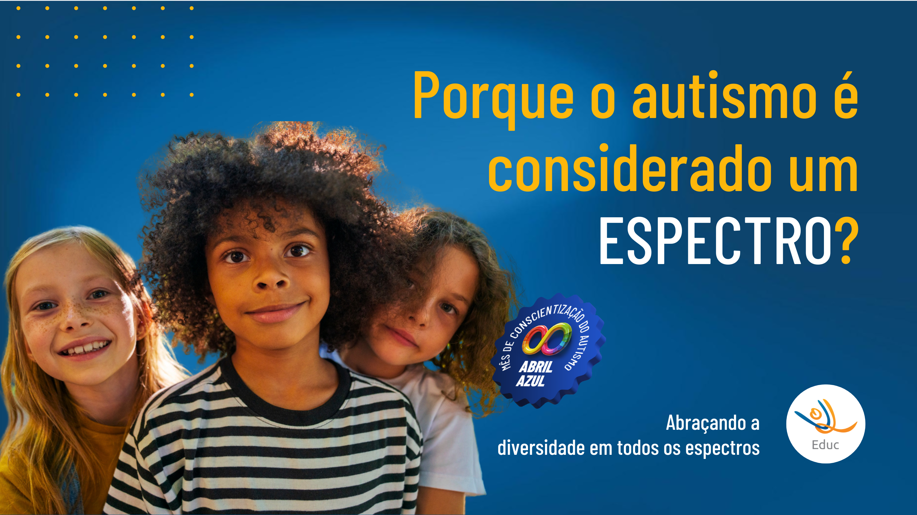 Porque o autismo é considerado um Espectro? 